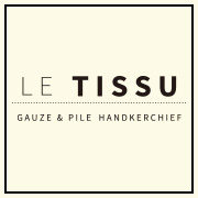 LE TISSU（ル ティシュー）